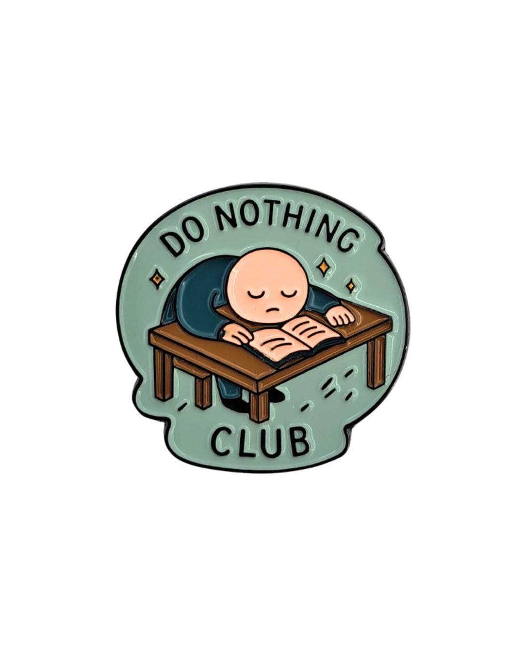 Do Nothing Club Funny Enamel Pin with Metal Frame