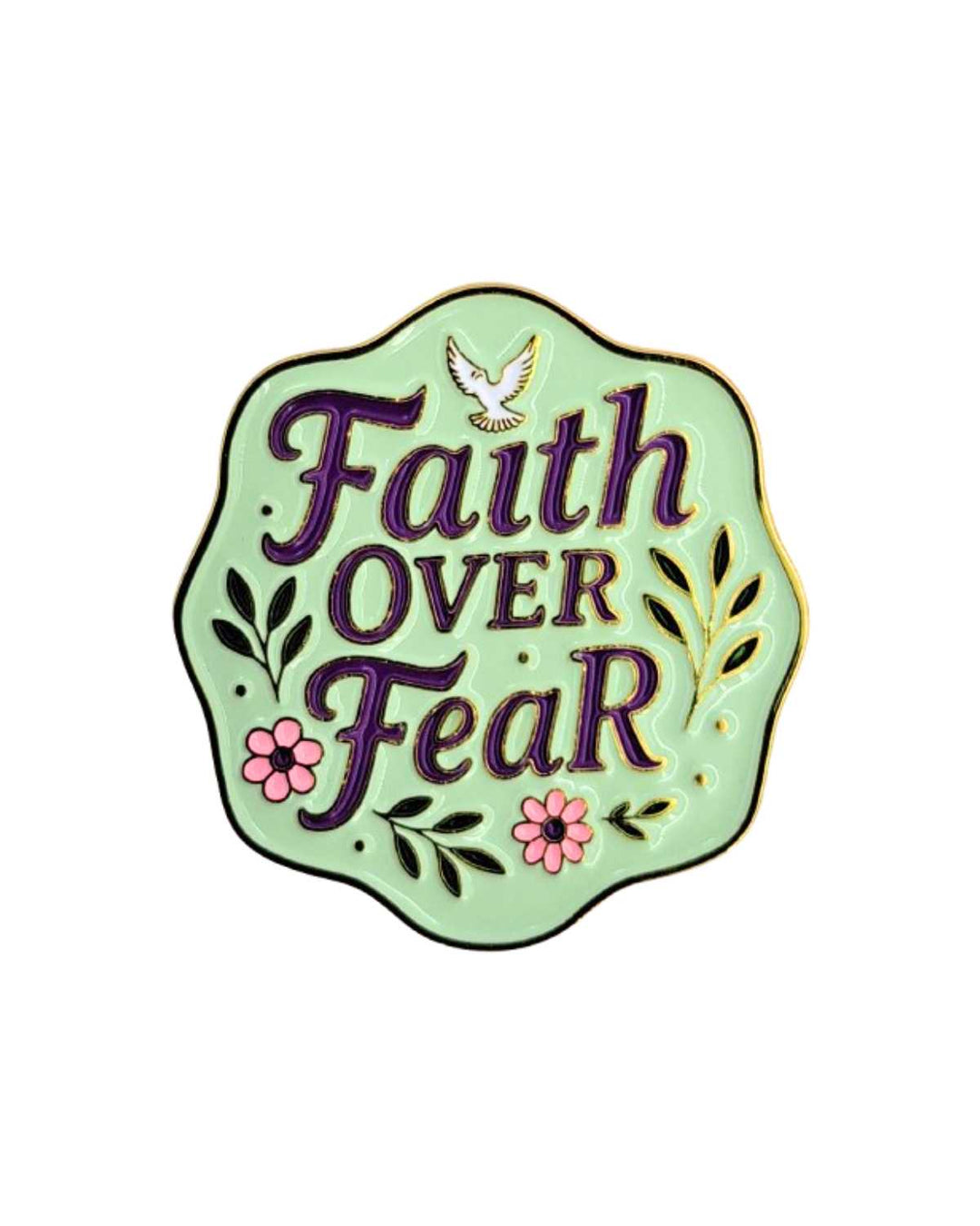 Faith Over Fear Inspirational Enamel Pin with Metal Frame