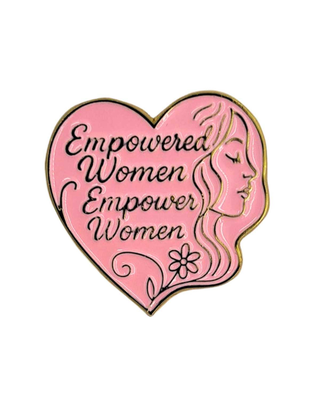 Empowered Women Empower Women Inspirational Enamel Pin with Metal Frame