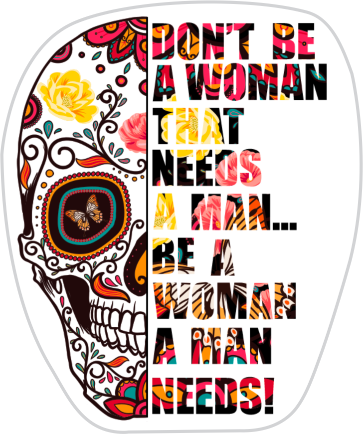 Don't Be A Woman Who Needs A Man Sticker