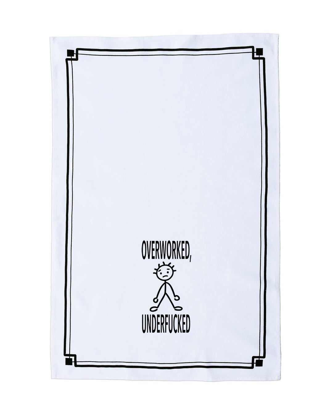 “Overworked, Underfucked” - Hey Now™ Cotton Kitchen Towel