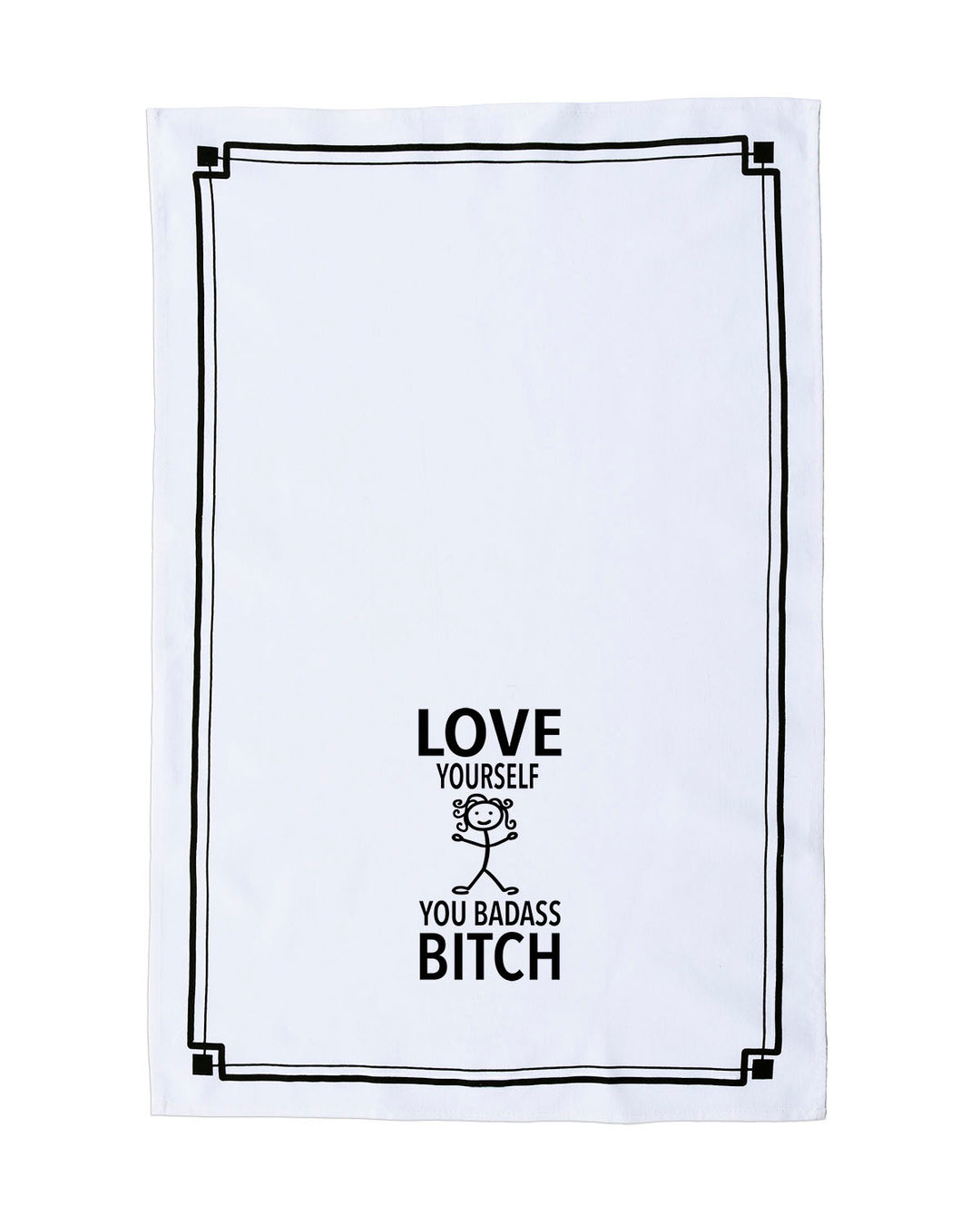 “Love Yourself You Badass Bitch” - Hey Now™ Cotton Kitchen Towel