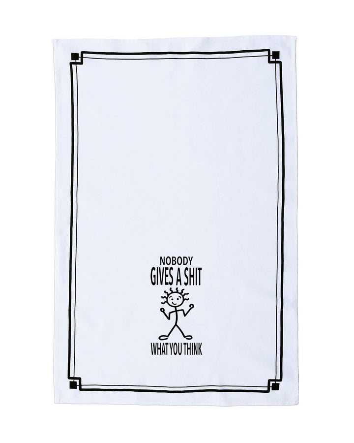 “Nobody Gives a Shit What You Think” - Hey Now™ Cotton Kitchen Towel