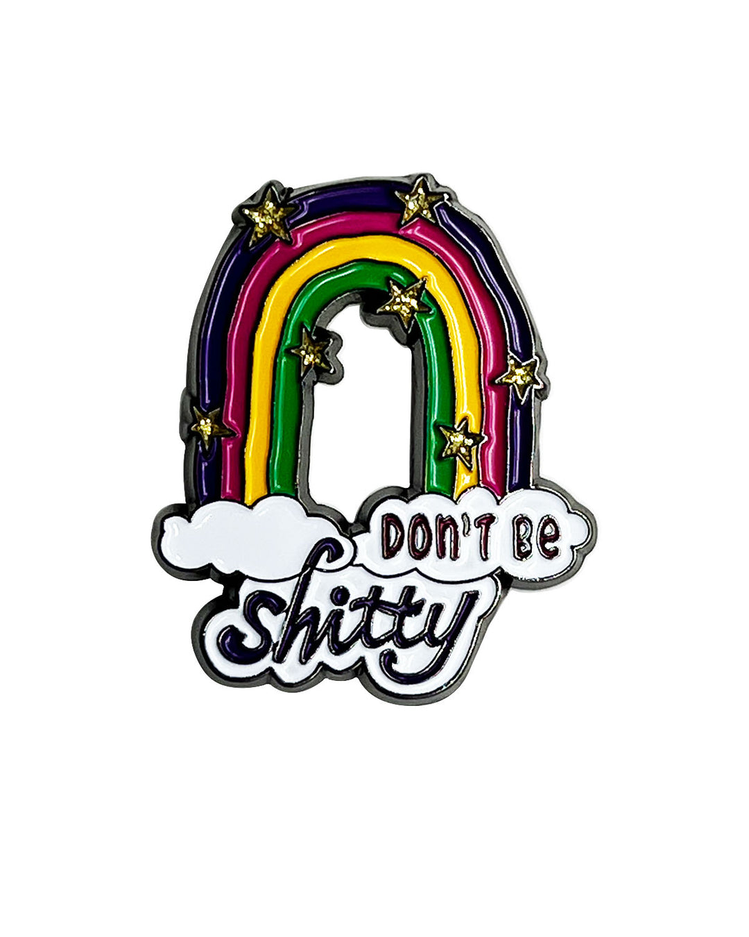 Don't Be Shitty Soft Enamel Pin