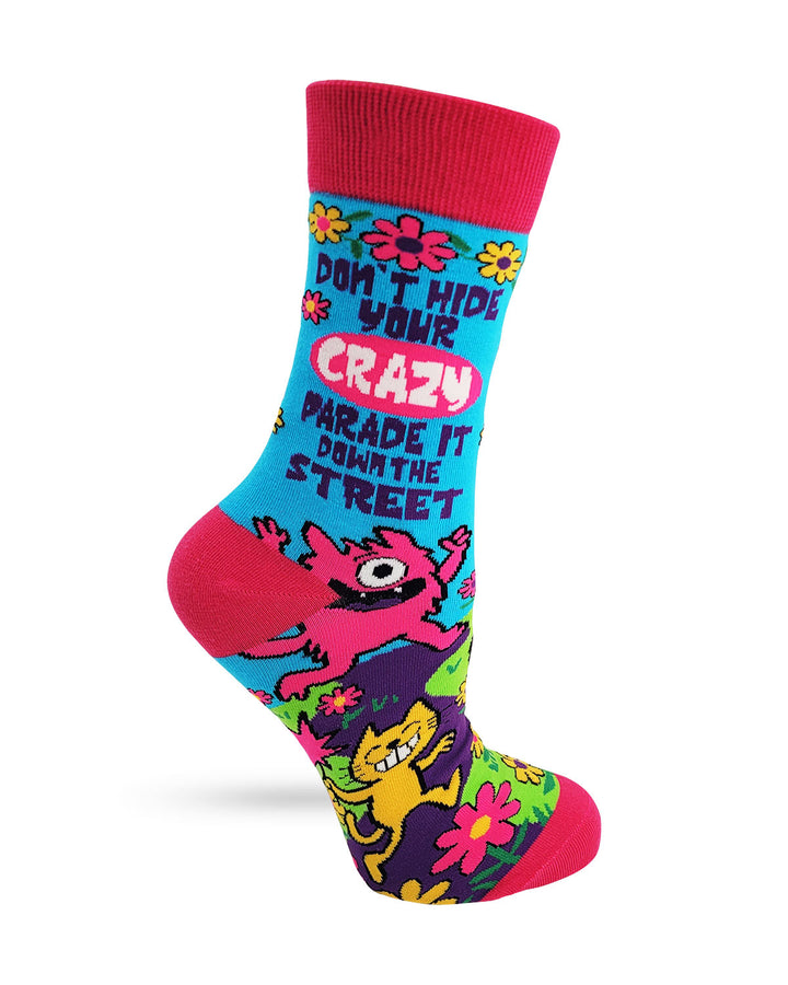 Don't Hide Your Crazy, Parade it Down the Street Women's Crew Socks