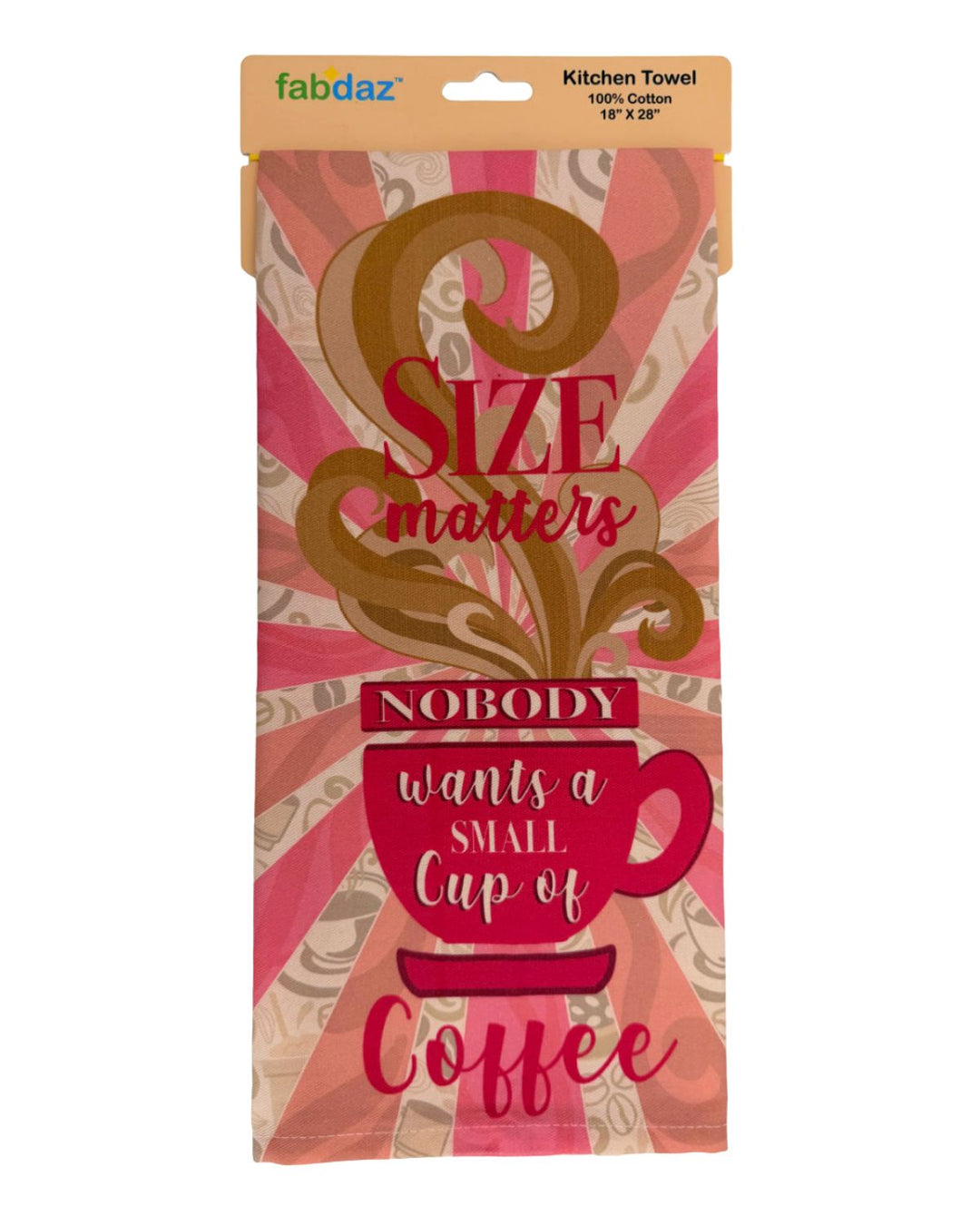 Size Matters, Nobody Wants a Small Cup of Coffee Cotton Kitchen Towel