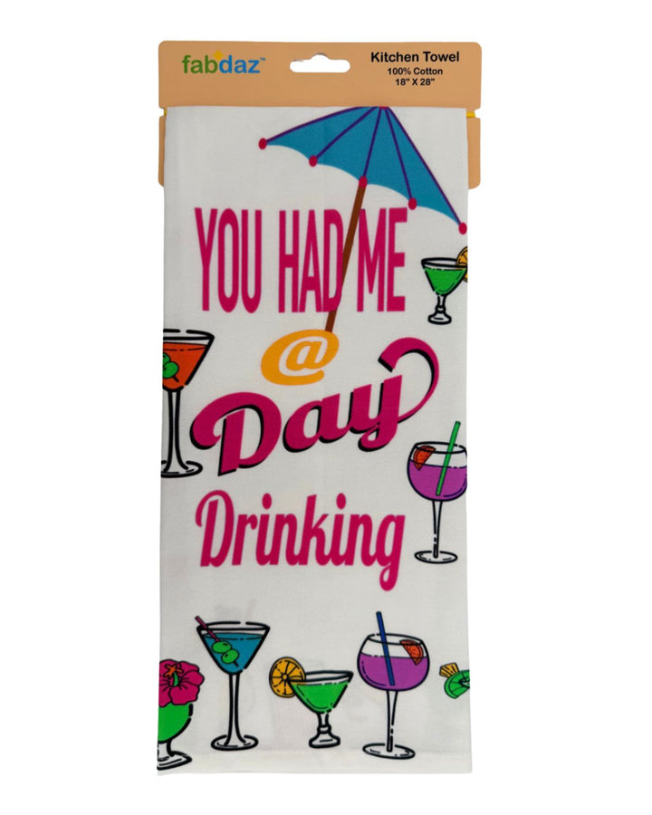 You Had Me @ Day Drinking Cotton Kitchen Towel