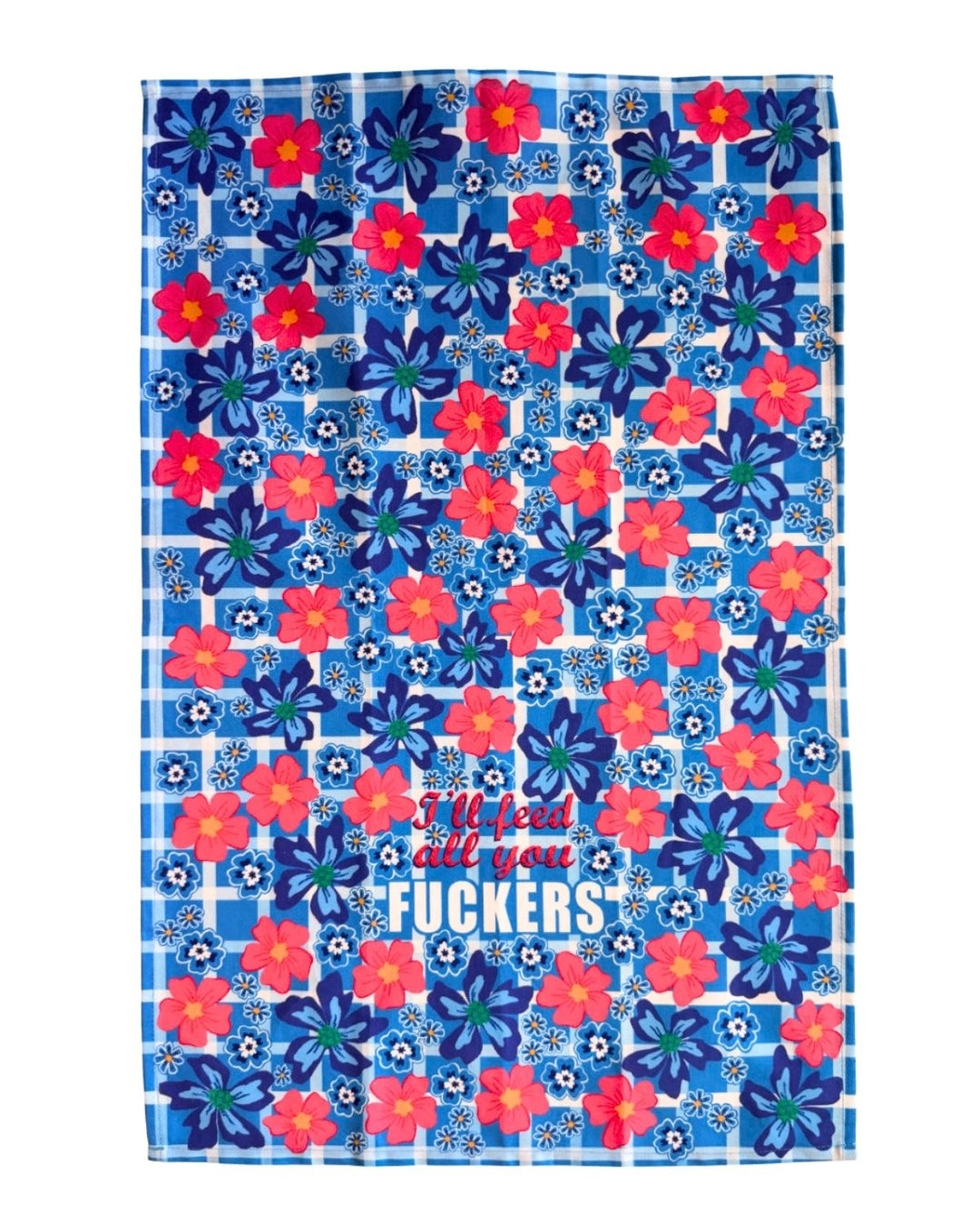 I'll Feed All You Fuckers Cotton Kitchen Towel