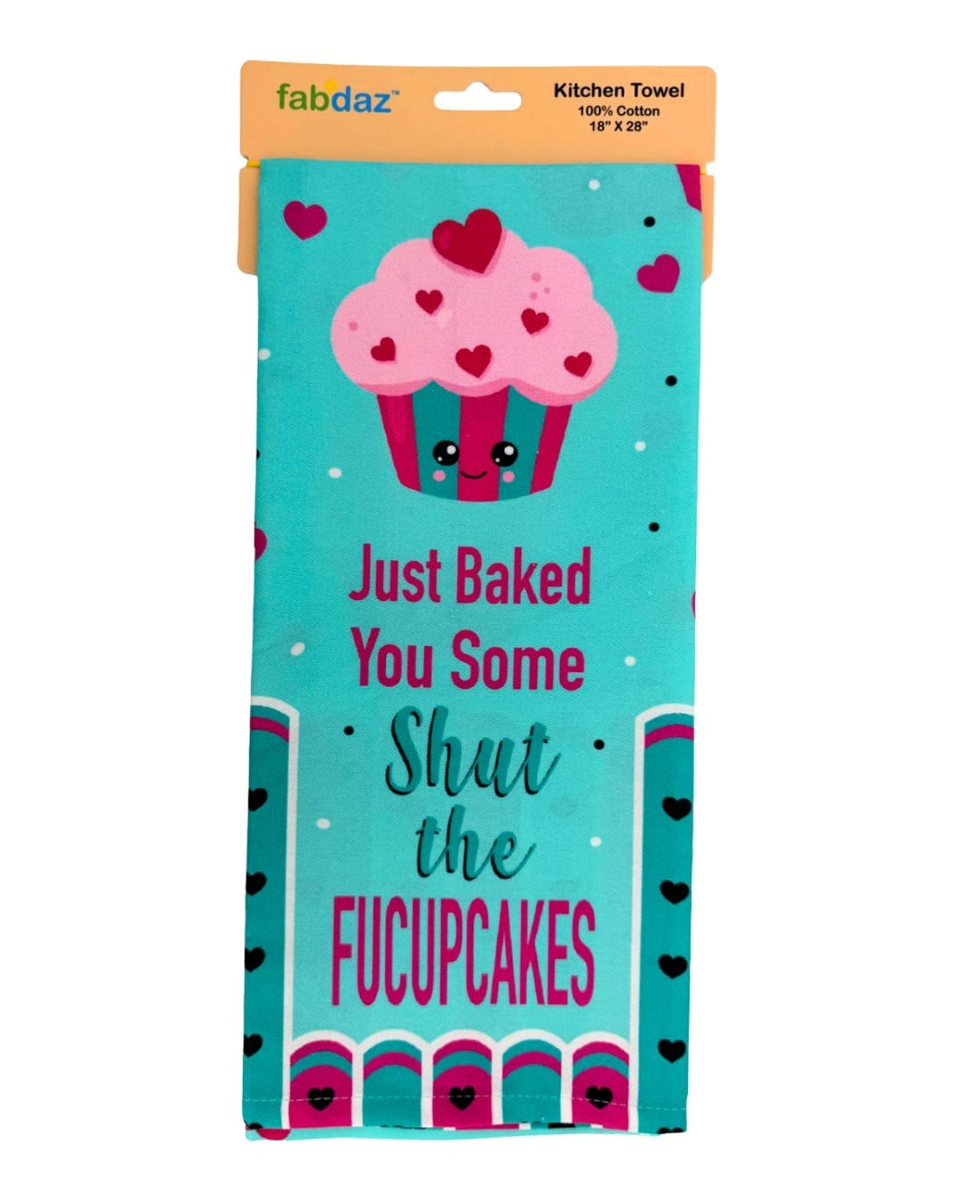 Just Baked You Some Shut the Fucupcakes Cotton Kitchen Towel