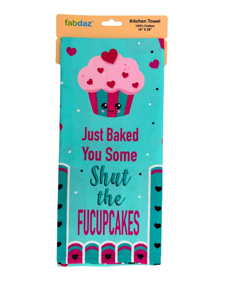 Just Baked You Some Shut the Fucupcakes Cotton Kitchen Towel