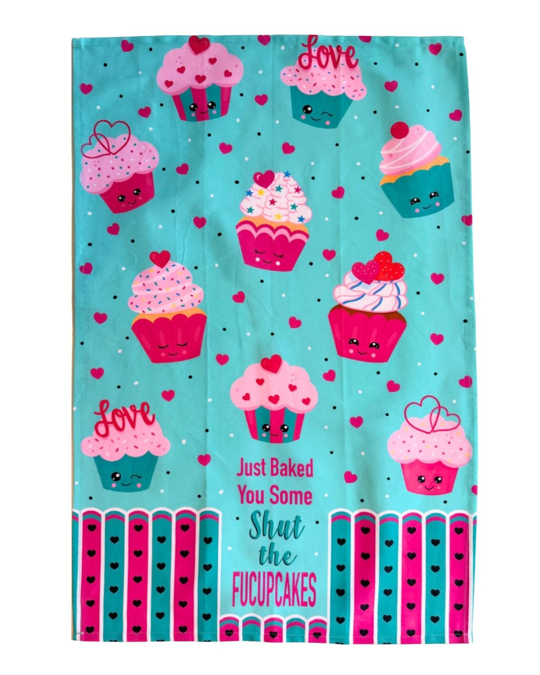 Just Baked You Some Shut the Fucupcakes Cotton Kitchen Towel