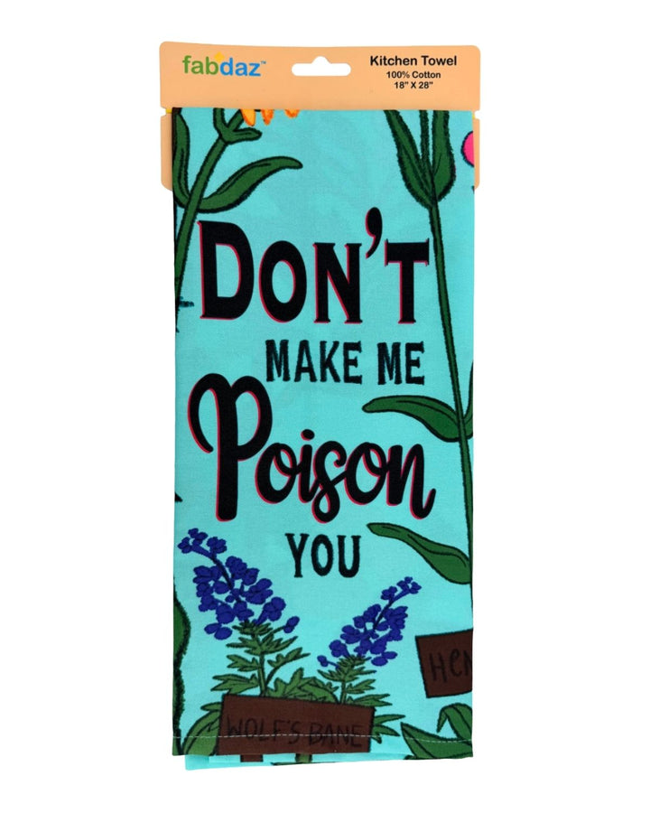 Don't Make Me Poison You Cotton Kitchen Towel