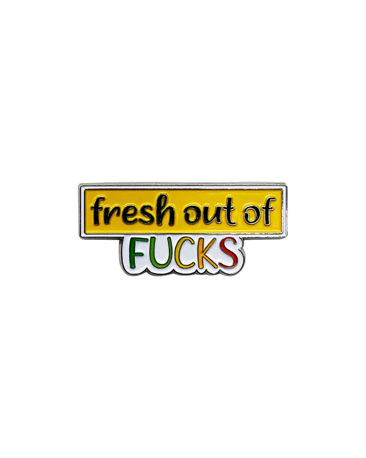 Fresh Out Of Fucks Soft Enamel Pin