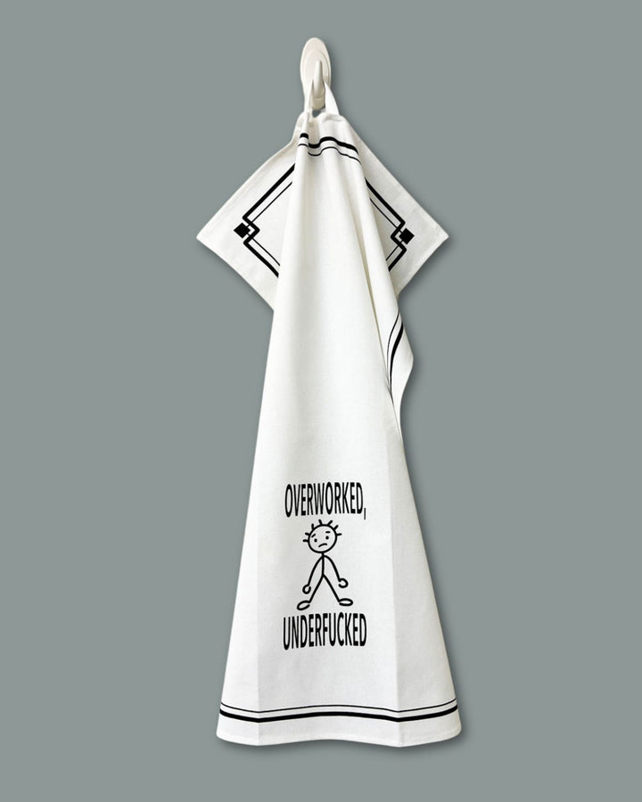 “Overworked, Underfucked” - Hey Now™ Cotton Kitchen Towel