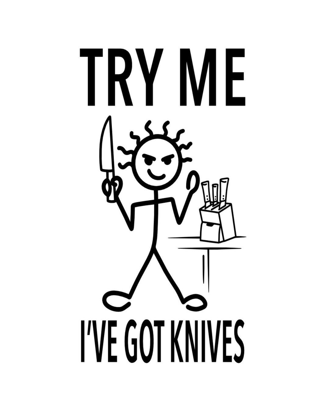“Try Me I've Got Knives” - Hey Now™ Cotton Kitchen Towel