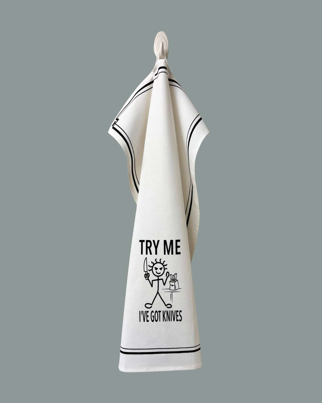 “Try Me I've Got Knives” - Hey Now™ Cotton Kitchen Towel