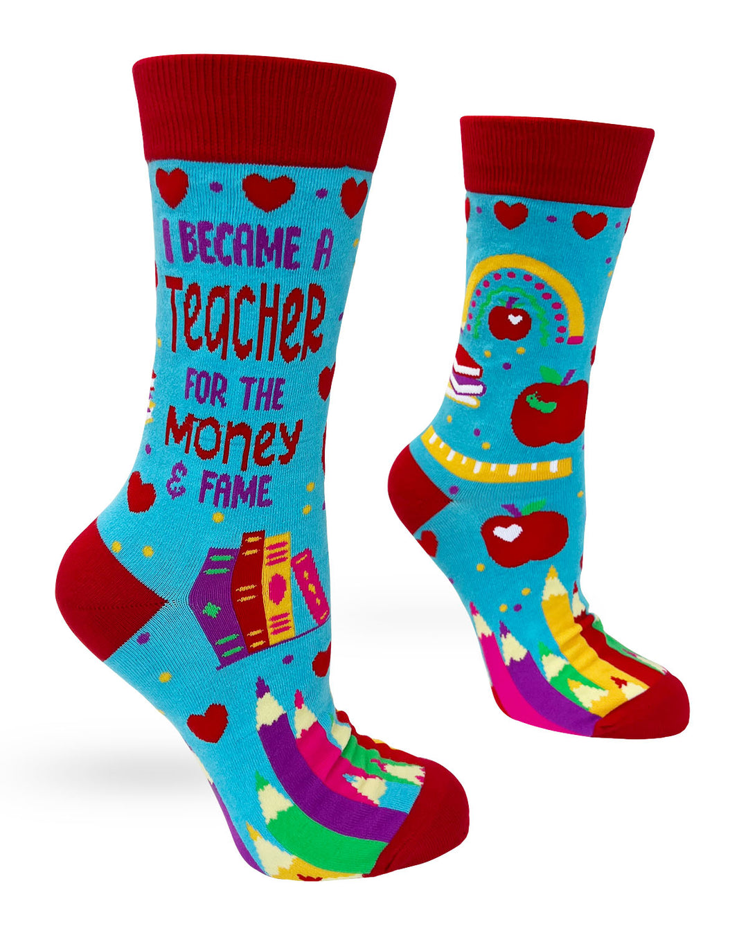 I Became a Teacher For The Money and Fame Women's Novelty Crew Socks