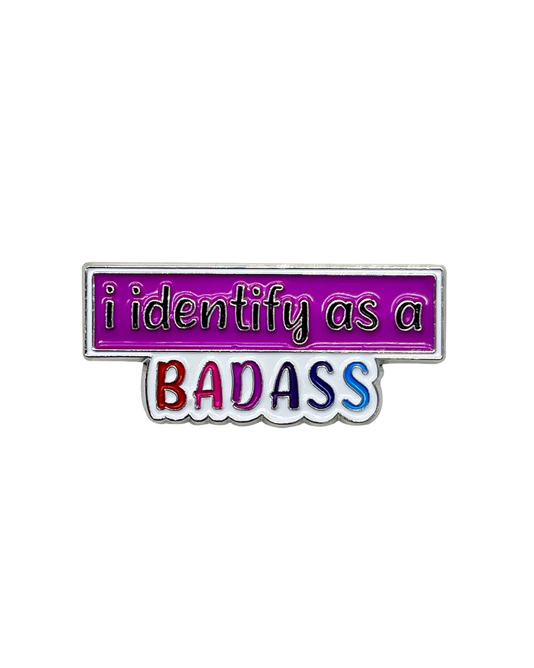 I Identify As a Badass Soft Enamel Pin