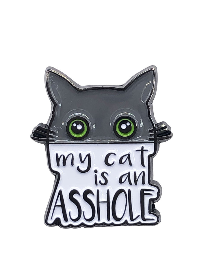 My Cat is an Asshole Soft Enamel Pin