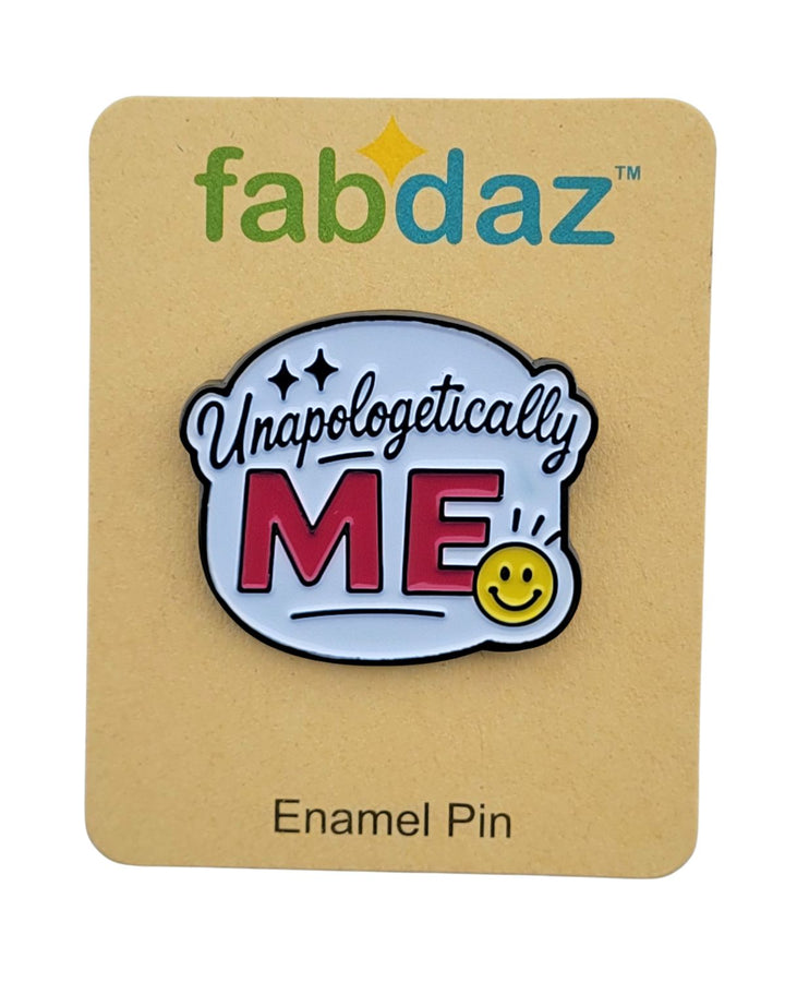 Unapologetically Me Enamel Pin with Metal Frame