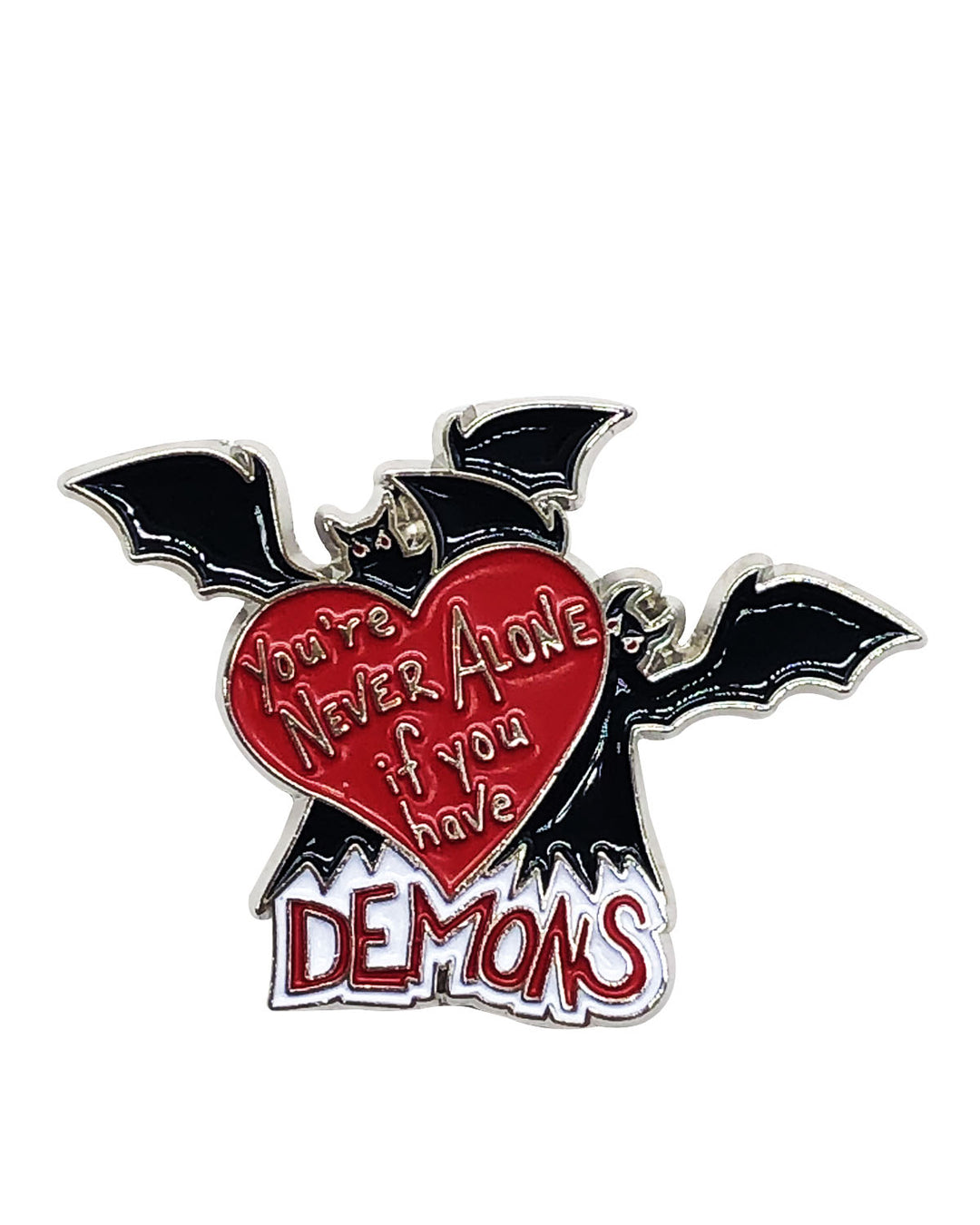 You’re Never Alone if You Have Demons Soft Enamel Pin