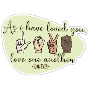 As I Have Loved You Love One Another Religious Sticker