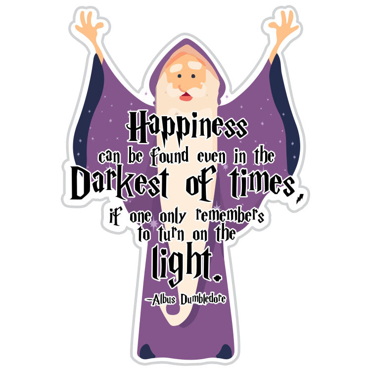 Happiness Can Be Found Even In The Darkest Of Times Albus Dumbledore Sticker