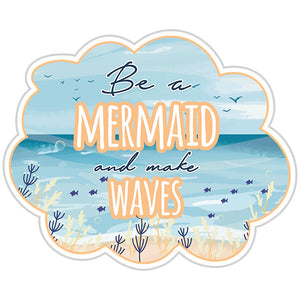 Be A Mermaid And Make Waves Seaside Sticker