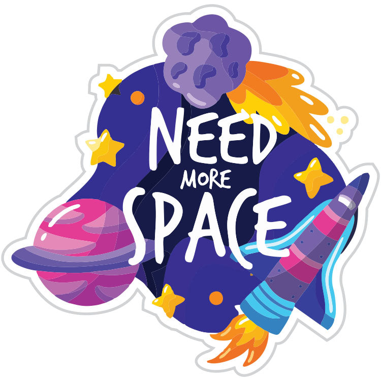 Need More Space Outer Space Sticker
